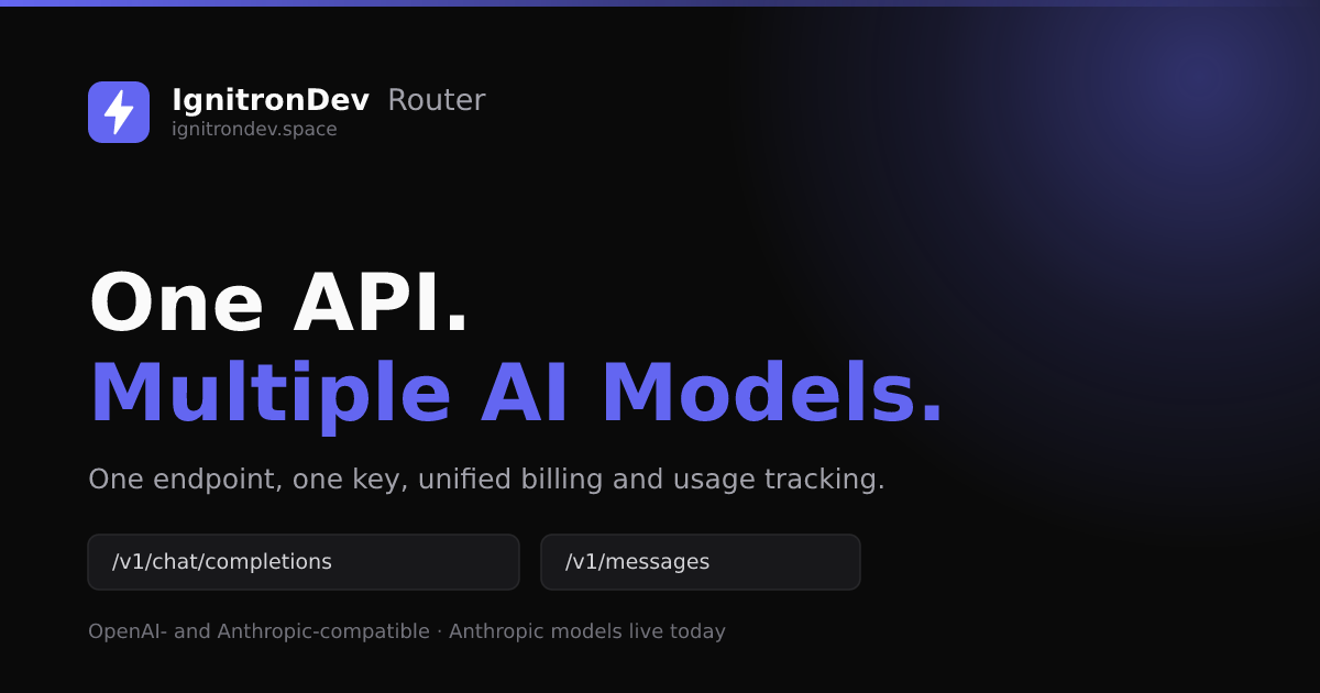 IgnitronDev Router — one API for multiple AI models